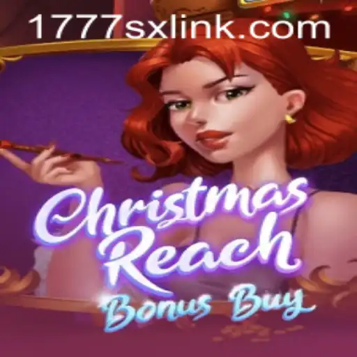 ChristmasReachBonusBuy: Dive into a Festive Gaming Adventure with 1777sx